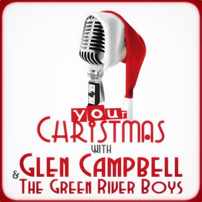 Your Christmas with Glen Campbell & The Green River Boys's cover