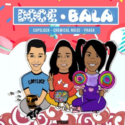 Doce Bala By Capslock, Chemical Noise, Prada's cover