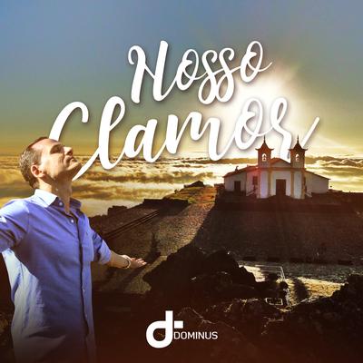 Nosso Clamor By Banda Dominus's cover