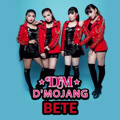 Bete By D'Mojang's cover