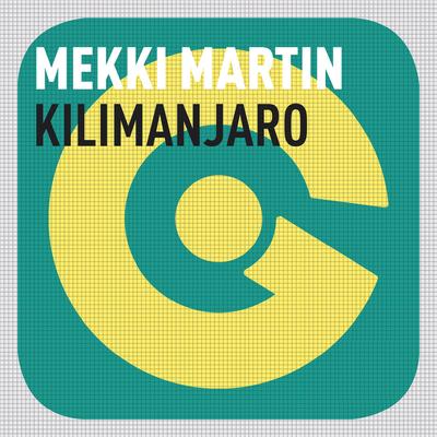 Kilimanjaro (Original Mixc) By Mekki Martin's cover