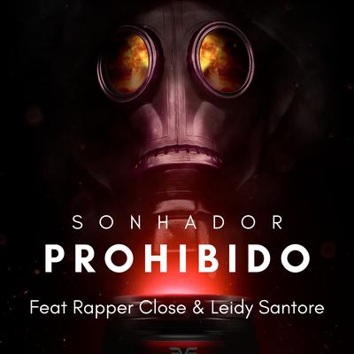 Prohibido By Sonhador Rap Motivação, Rapper Close, Leidy Santore's cover