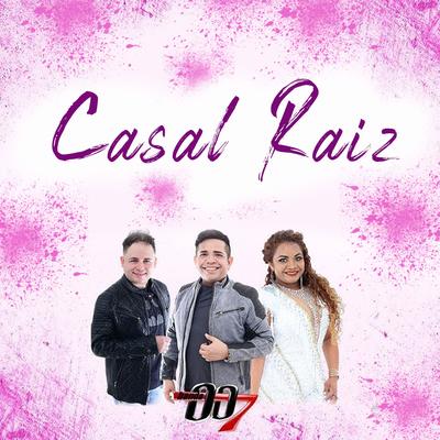 Casal Raiz By Banda 007's cover