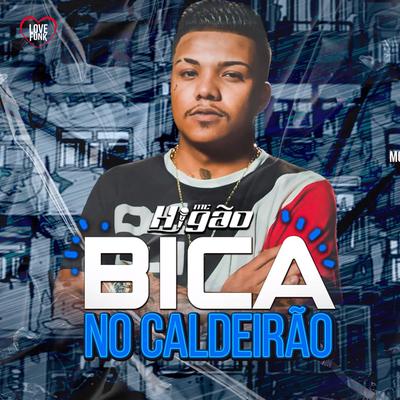 Bica no Caldeirão By Mc Higão's cover