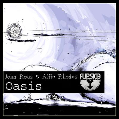 Oasis By Alfie Rhodes, John Rous's cover