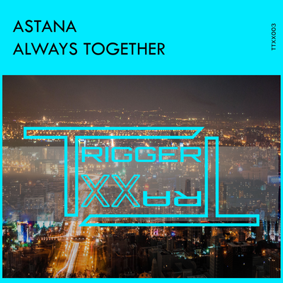 Always Together (Mad Demon Radio Mix) By Astana's cover