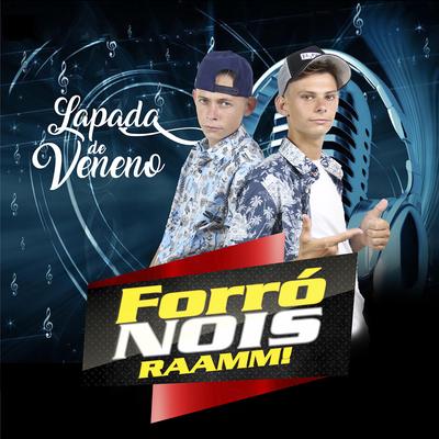 Lapada de Veneno By Forró Nois, Garotos Bon'd Xote's cover