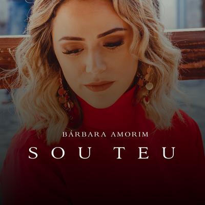 Sou Teu By Bárbara Amorim's cover