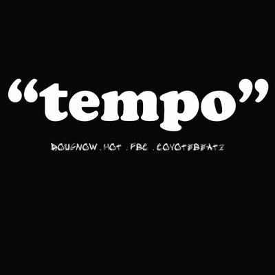 Tempo By D.V Tribo, Coyotebeatz, FBC, Hot, Dougnow's cover