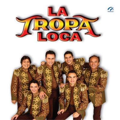 La Tropa Loca's cover