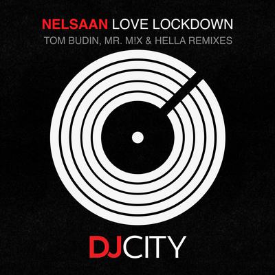 Love Lockdown (Tom Budin Remix) By Nelsaan, Tom Budin's cover