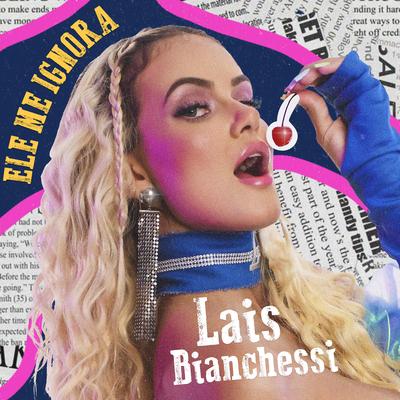 Ele Me Ignora By Lais Bianchessi's cover