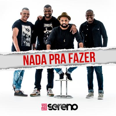 Nada pra Fazer By Vou pro Sereno's cover