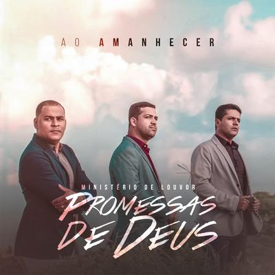 Ao Amanhecer By Lucas Roque e Gabriel, Ministério de Louvor Promessas de Deus's cover