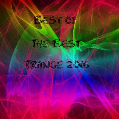 Best of The Best Trance 2016's cover