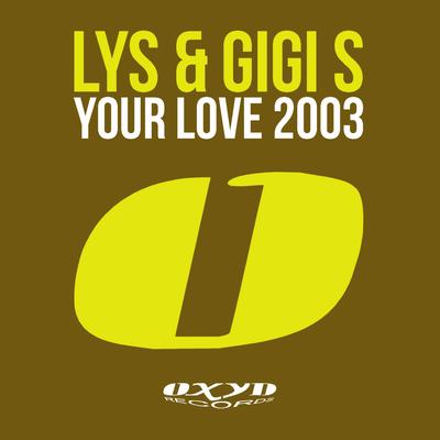 Your Love By Lys & Gigi S's cover