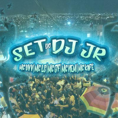 Set do Dj Jr By Dj JR No Beat, Mc UVV, Mc LS, MC GF, Mc Nem, Mc KAFÉ's cover