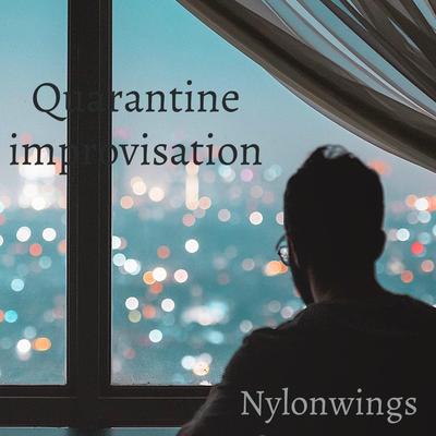 Quarantine Improvisation By Nylonwings's cover