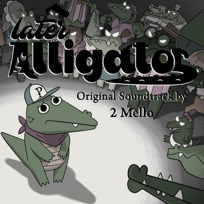 Later Alligator (Original Video Game Soundtrack)'s cover