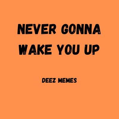 Deez Memes's cover