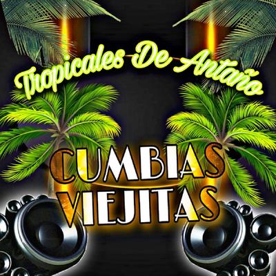 Tropicales de Antaño's cover