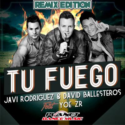 Tu Fuego (Teknova Remix Edit) By David Ballesteros, Javi Rodriguez, Yoe ZR, Teknova's cover