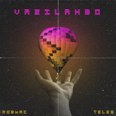 Vazilando By Rodmac, Teles's cover