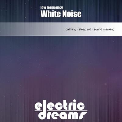 Low Frequency White Noise By Electric Dreams's cover