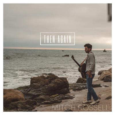 Then Again By Mitch Rossell's cover