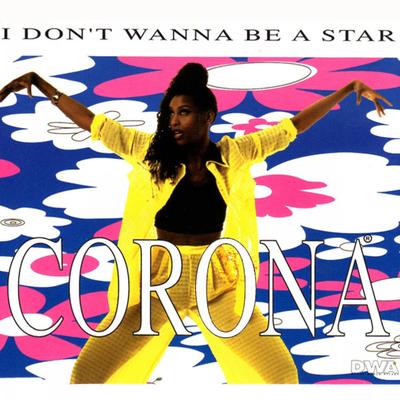 I Don't Wanna be A Star (Lee Marrow E.U.R.O Radio Edit) By Corona's cover