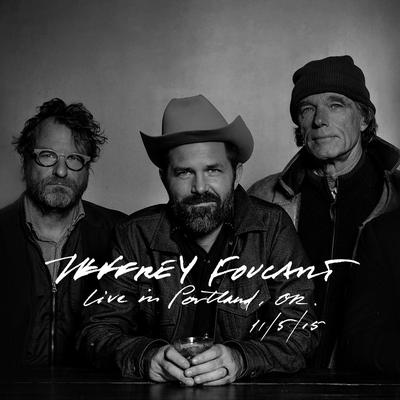 Jeffrey Foucault (Live in Portland, OR, 11/5/15)'s cover