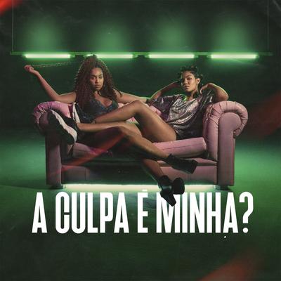 A Culpa É Minha?'s cover