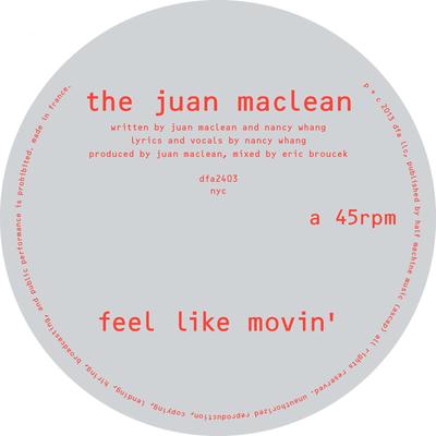 Feel Like Movin' By The Juan Maclean's cover