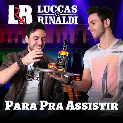 Para pra Assistir By Luccas & Rinaldi's cover