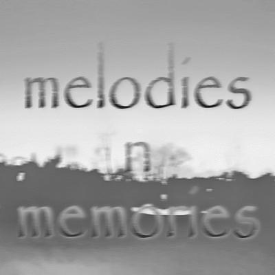 Melodies 'N' Memories By EtchDee's cover