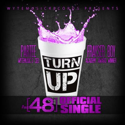 Turn Up (feat. Frayser Boy & Partee)'s cover