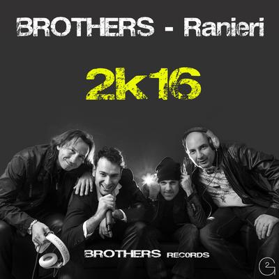 Sexy Girl (Eng Ver Remastered 2015 Radio) By Brothers, Ranieri's cover