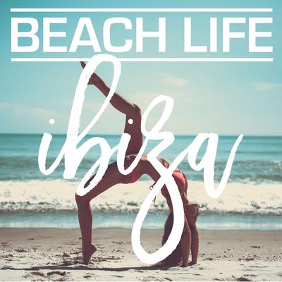 Beach Life Ibiza 2017's cover