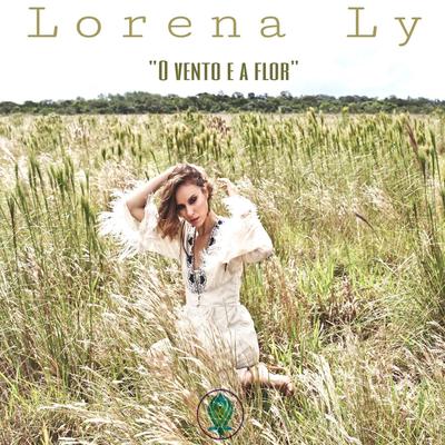 O Vento e a Flor By Lorena Ly's cover