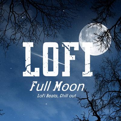 Full Moon - LoFi Beats, Chill out's cover