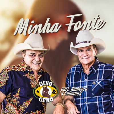 Minha Fonte By Gino & Geno, Rionegro & Solimões's cover