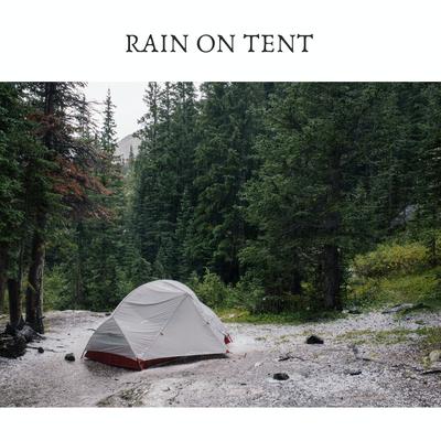 Rain on Tent Sleep Sounds's cover