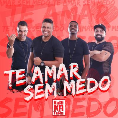 Te Amar Sem Medo's cover
