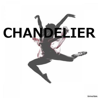 Chandelier (Tribute to Sia) By Universale's cover
