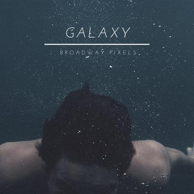 Galaxy By Broadway Pixels's cover