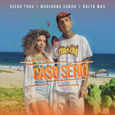 Caso Sério By Diego Thug, Marianna Cunha, Dalto max's cover