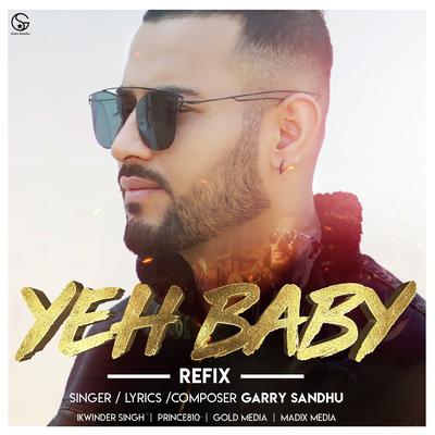 Yeh Baby (Refix Version) By Garry Sandhu's cover