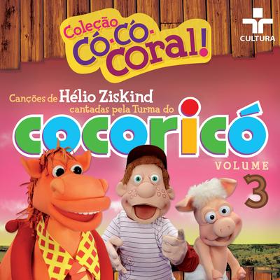 Cocoricó: Coleção Có-Có-Coral, Vol. 3's cover