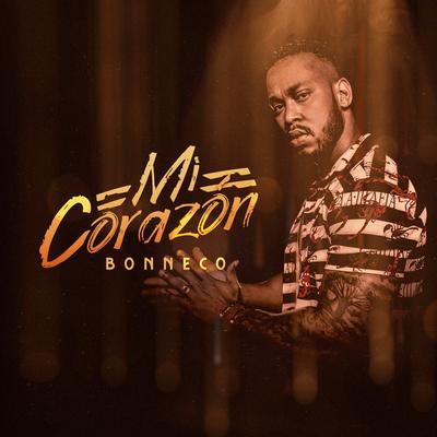 Mi Corazón By Bonneco's cover