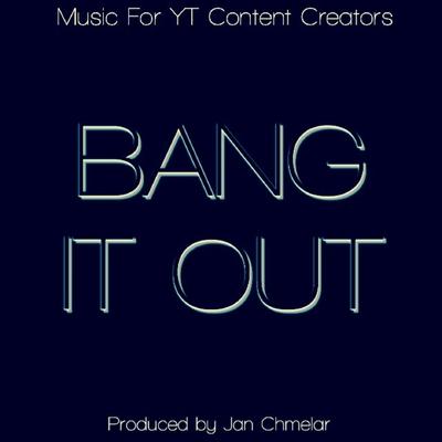 Bang It Out By Jan Chmelar's cover